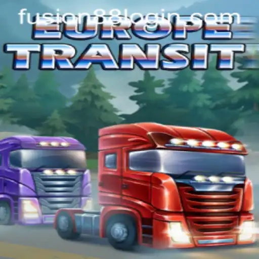 EuropeTransit - A Comprehensive Guide to Gameplay and Fusion88 Login